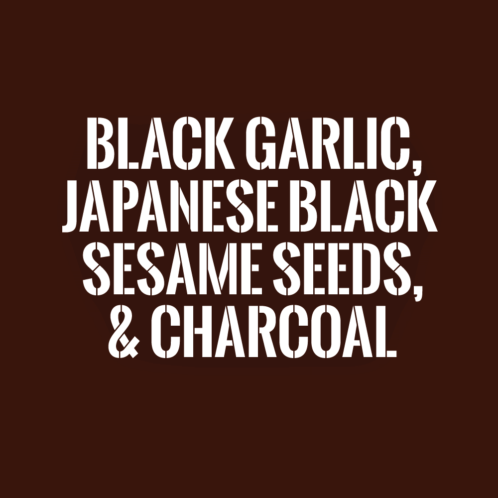  Black garlic, japanese black sesame seeds,  & charcoal 